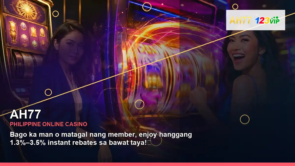AH77 high-energy VIP casino rewards in a left close-up layout for Philippine players